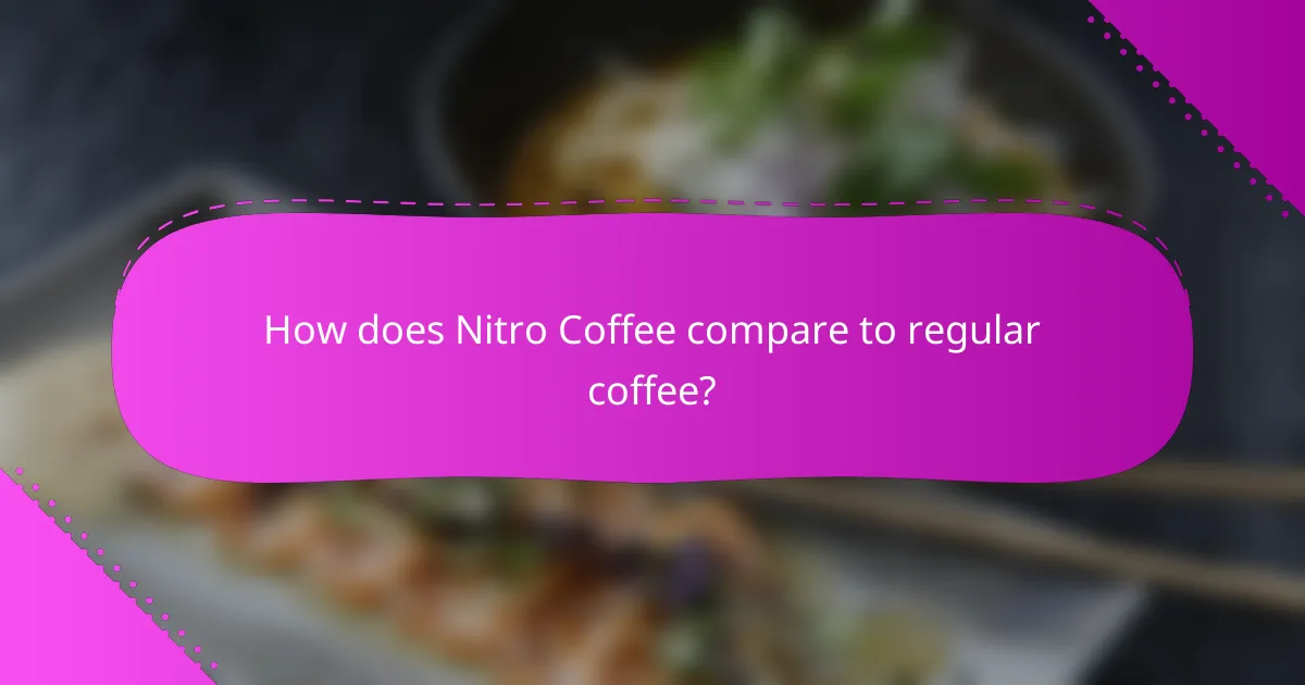 How does Nitro Coffee compare to regular coffee?