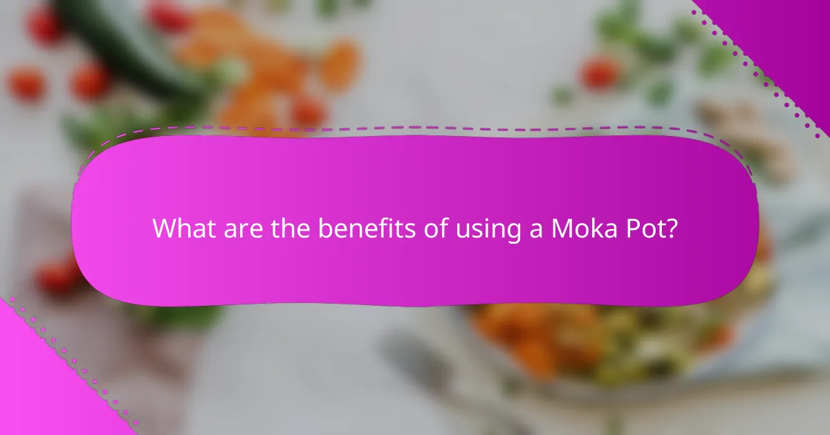 What are the benefits of using a Moka Pot?