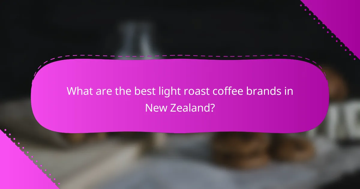 What are the best light roast coffee brands in New Zealand?
