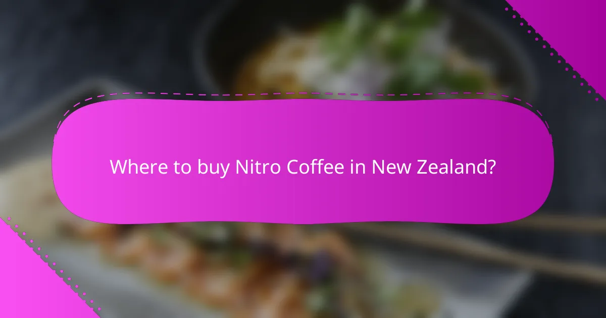 Where to buy Nitro Coffee in New Zealand?